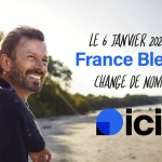 Nouvelle année, nouveau nom : en janvier 2025, France Bleu s’appellera “Ici”